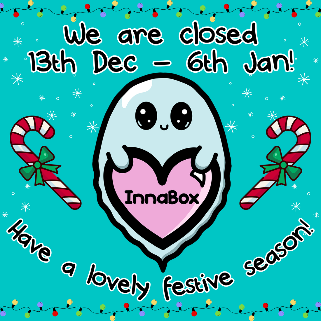 Festive Closures! 🎄 ✨